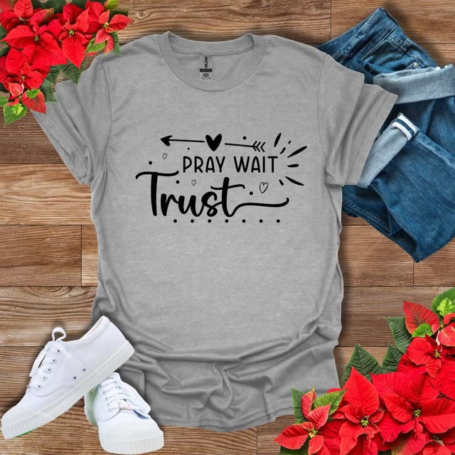 Pray Wait Trust