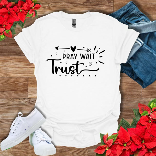 Pray Wait Trust